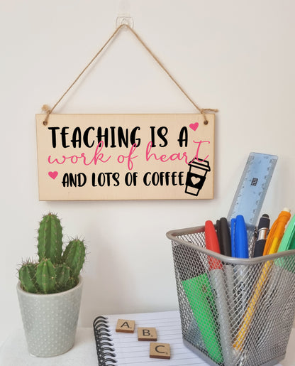 Teaching Work of Heart and Coffee Funny Handmade Wooden Hanging Wall Plaque Gift Teacher Teaching Assistant End of Term