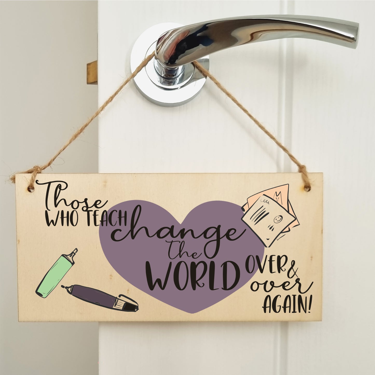 Those Who Teach Change the World Sentimental Handmade Wooden Hanging Wall Plaque Gift Teacher Teaching Assistant End of Term