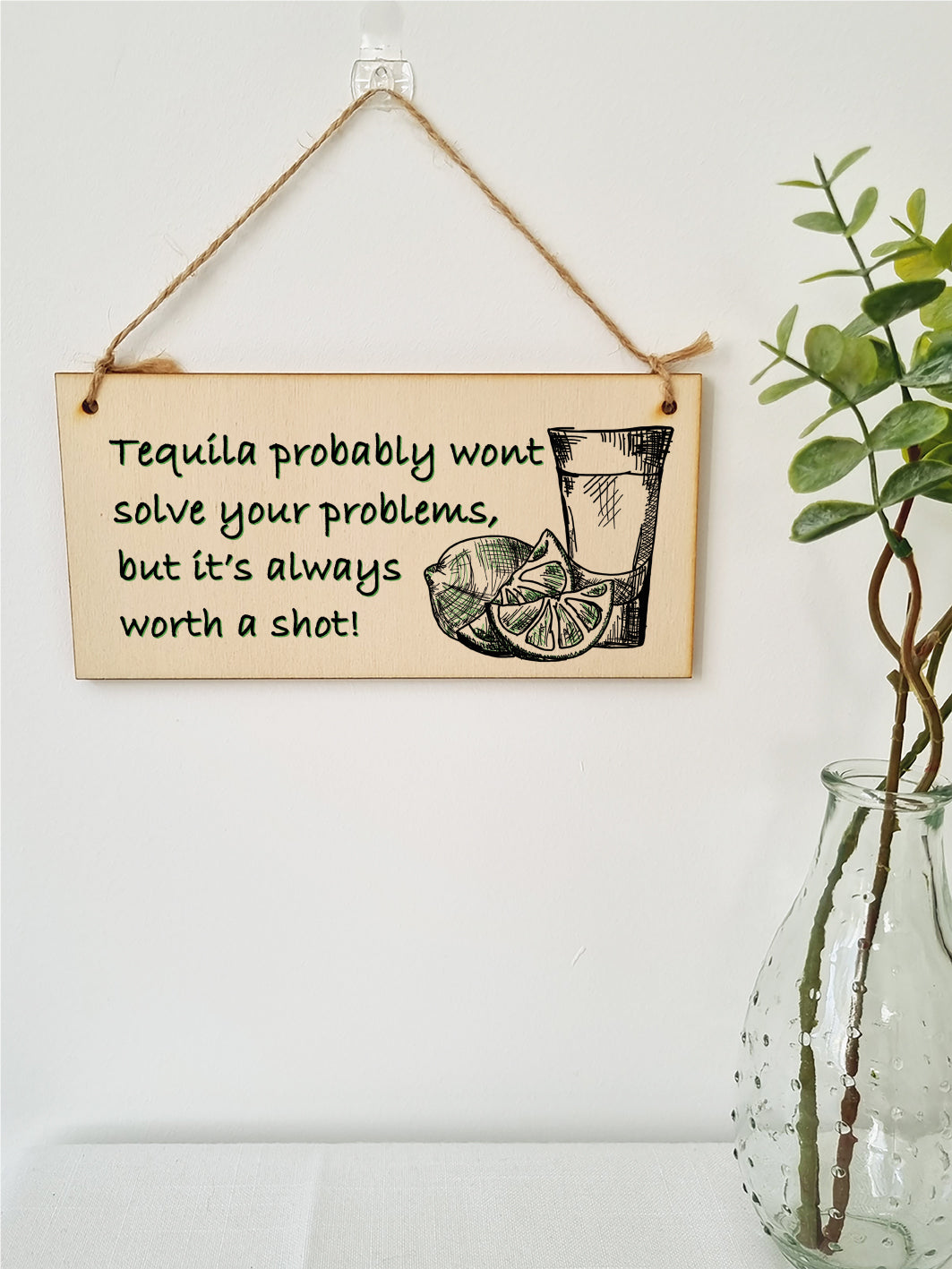 Handmade Wooden Hanging Wall Plaque Tequila Won't Solve Problems Worth a Shot Funny Joke Novelty Sign