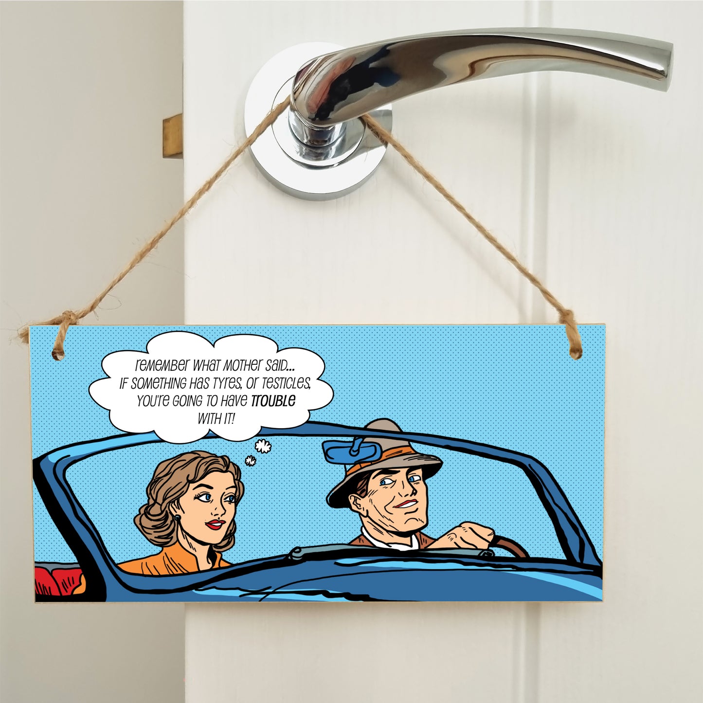 Handmade Wooden Hanging Wall Plaque Remember What Mother Said If It Has Tyres Funny Rude Joke Novelty Sign