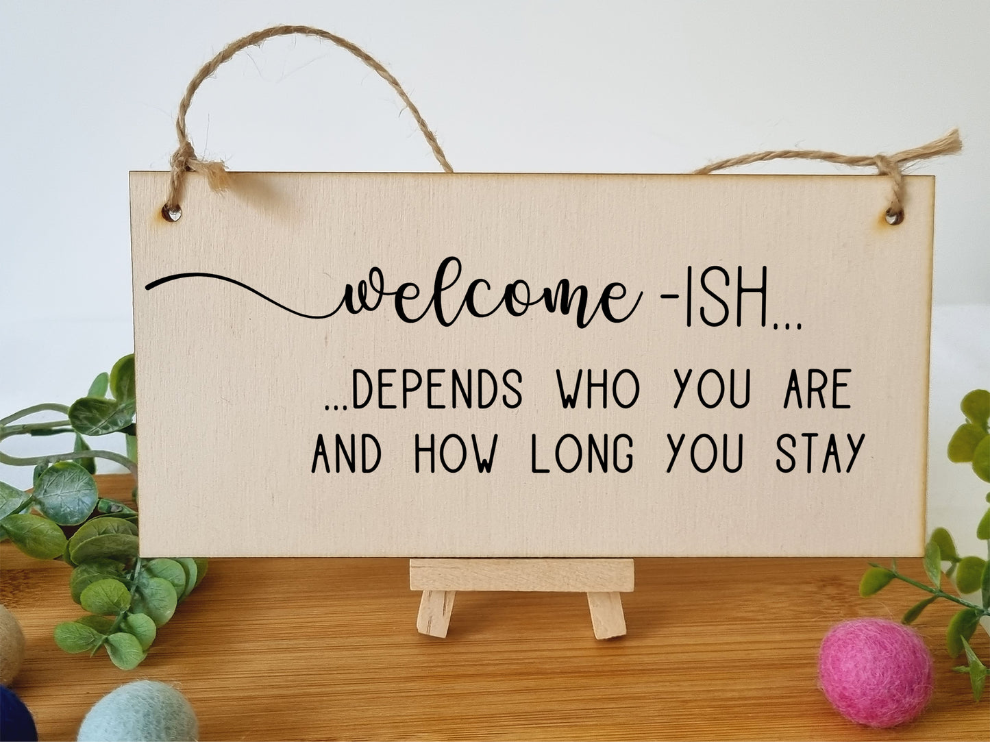 Handmade Wooden Hanging Wall Plaque Welcome Ish Depends How Long You Stay Funny Rude Joke Novelty Sign