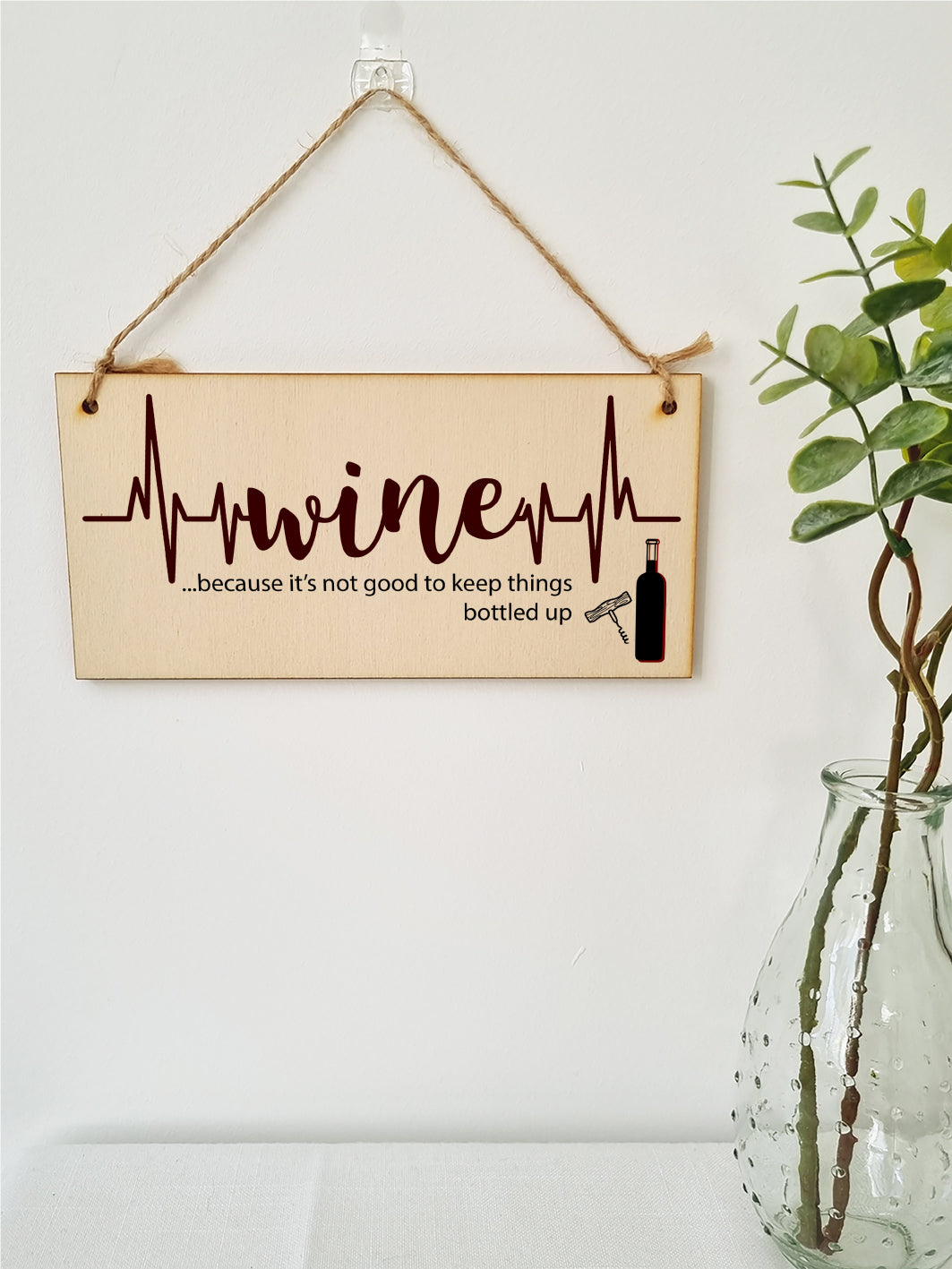 Handmade Wooden Hanging Wall Plaque Wine Because It's Not Good to Keep Things Bottle Up Novelty Sign for Wine Lovers