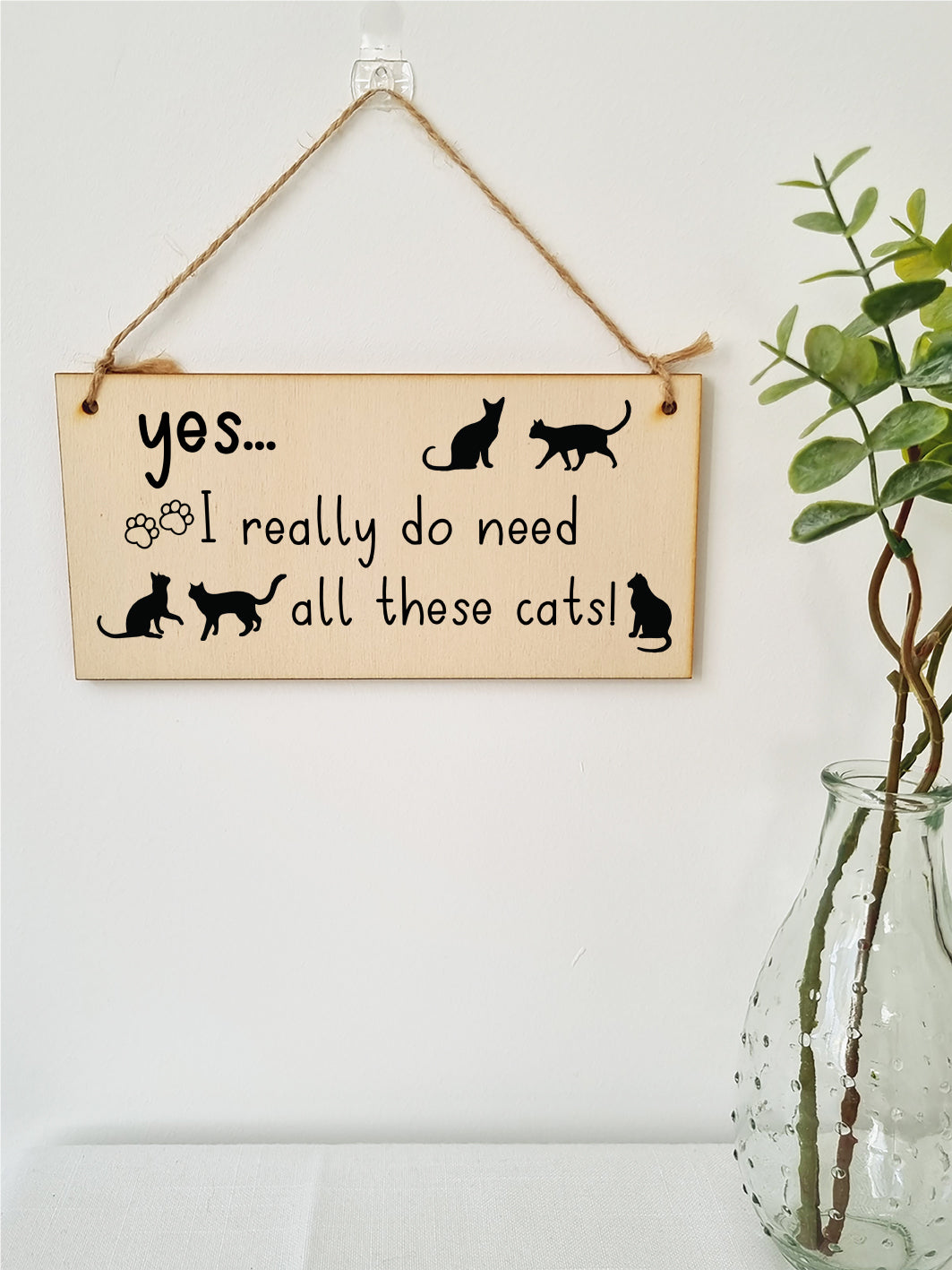 Handmade Wooden Hanging Wall Plaque I Really Do Need All These Cats Funny Sign Pet Lover Cat Mum Dad